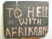 soweto to hell w afrikaans