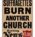 suffragettes burn another church